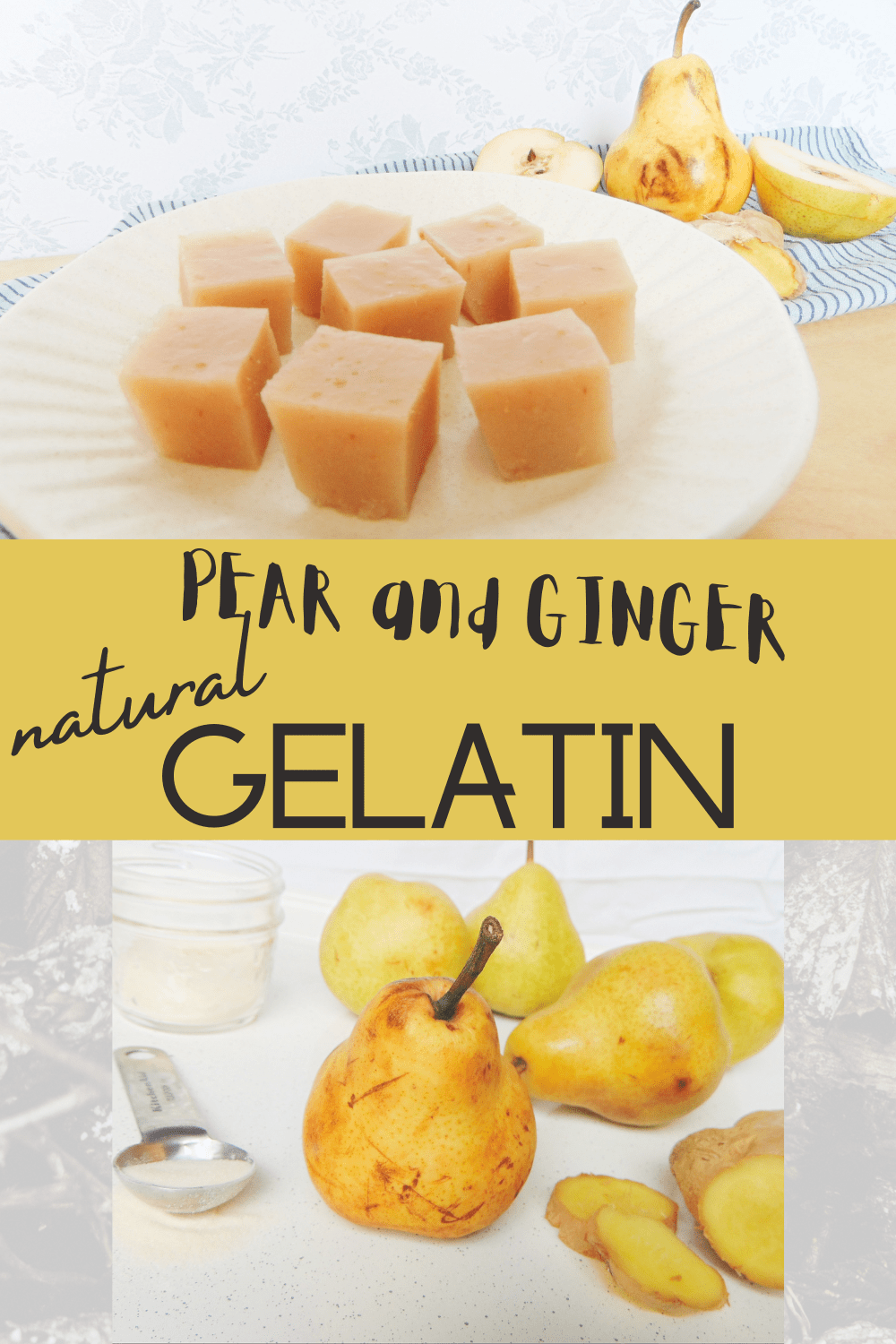 Pear and Ginger Natural Gelatin Out by the door