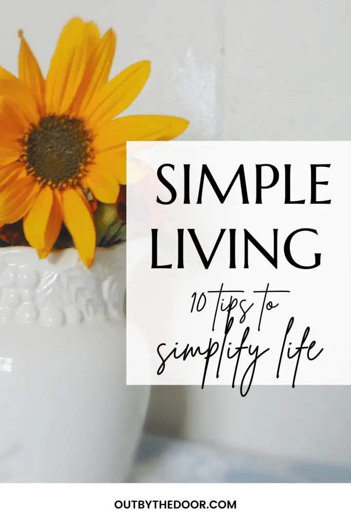What is simple living and 10 steps to simplify life