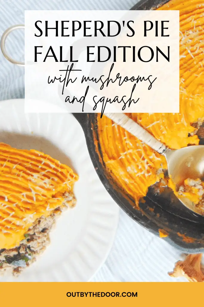 Sheperd's Pie fall edition with mushrooms and squash